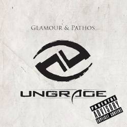 Ungrace : Glamour & Pathos